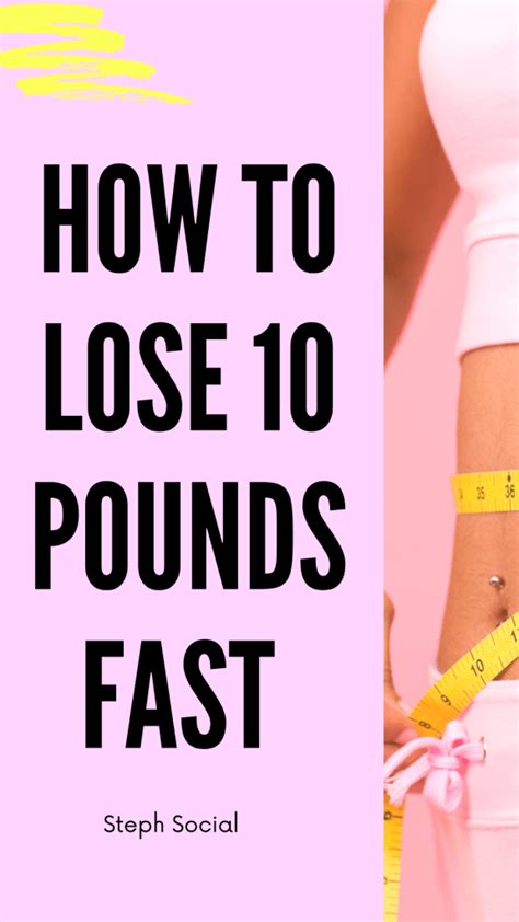 How To Lose 10 Pounds Fast Steph Social