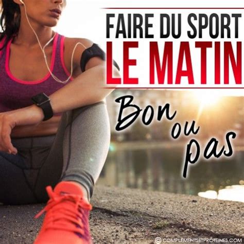 Découvrez les avantages et les inconvénients de faire du sport le matin