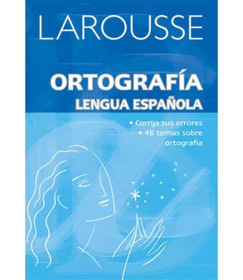 LAROUSSE ORTOGRAFÍA LENGUA ESPAÑOLA Librería Española