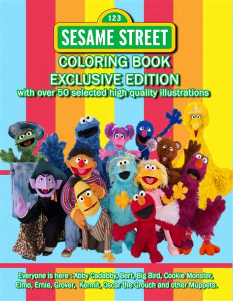 Sesame Street Coloring Book: EXCLUSIVE EDITION with over 50 selected high quality illustrations ...