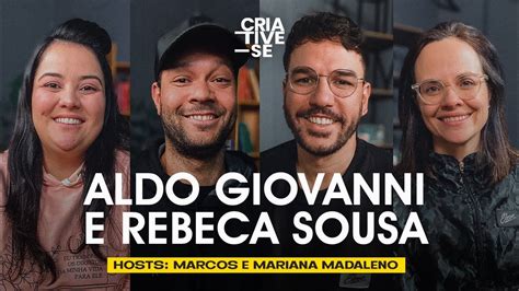 Aldo E Rebeca Sousa Criative Se Podcast Ep Youtube