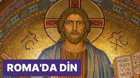 Roma İmparatorluğu nda Dini İnanç Nasıldı