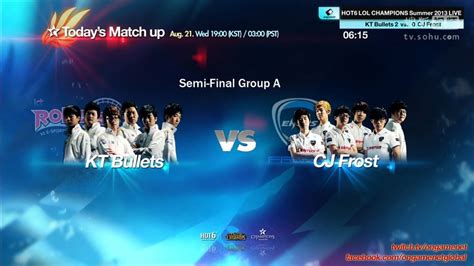 OGN 2013 Summer Semifinals Day 1 KT Rolster Bullets Vs CJ Entus Frost