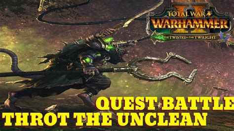 Whip Of Domination Quest Battle Throt The Unclean Total War Warhammer