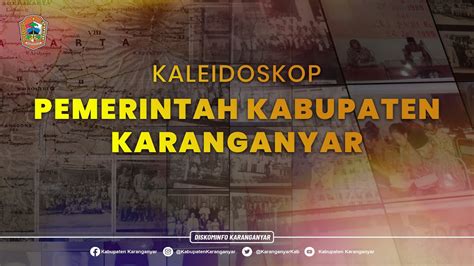 Kaleidoskop Pemerintah Kabupaten Karanganyar Dari Masa Ke Masa