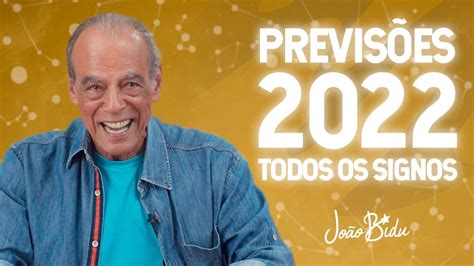 PREVISÕES PARA TODOS OS SIGNOS EM 2022 POR JOÃO BIDU YouTube