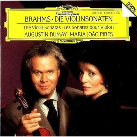 Brahms Complete Violin Sonatas Dumay Pires Maria Joao Pires