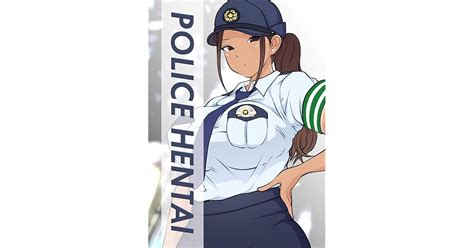 Police Hentai Police Hentai Story And Hentai Diary By Mohamed Yassen
