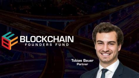 Blockchain Founders Fund Promotes Tobias Bauer To Partner Alexablockchain