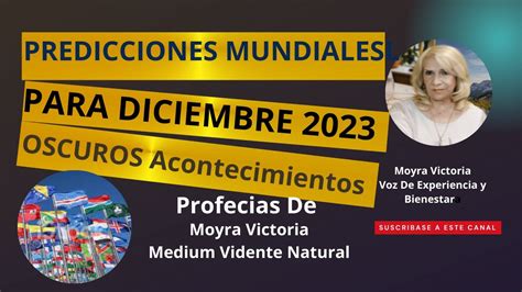 PREDICCIONES MUNDIALES PARA DICIEMBRE 2023 OSCUROS ACONTECIMIENTOS