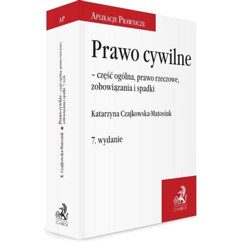 Prawo Cywilne Część Ogólna Prawo Rzeczowe Zobowiązania I Spadki