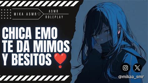 CHICA EMO TE DA MIMOS Y BESITOS ASMR ROLEPLAY YouTube