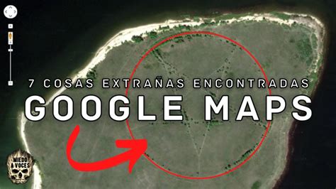 LAS 7 COSAS MÁS EXTRAÑAS ENCONTRADAS en GOOGLE MAPS y GOOGLE EARTH