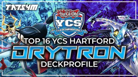 Yu Gi Oh Ycs Hartford Top Drytron Deckprofile By Miles Valentino