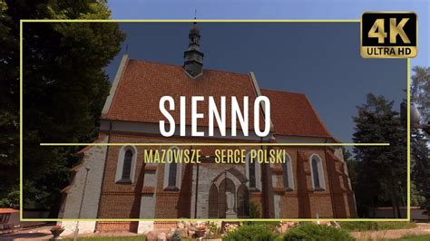 MAZOWSZE 4K SIENNO 25 Autorski Przewodnik Po Zabytkach I