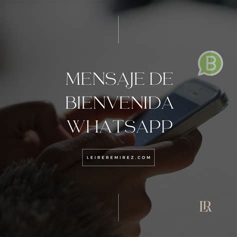 Mensaje De Bienvenida WhatsApp Impulsa Tu Negocio LR