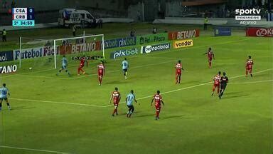 Assistir Tempo Real Os Gols De Csa X Crb S Rie B Online Globoplay