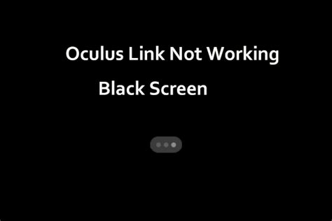 Oculus Link Not Working Black Screen On Laptop Try 6 Ways MiniTool