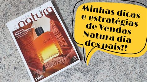 Dicas e estratégias de vendas Natura ciclo 11 2021 Dia dos Pais