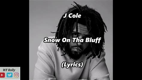 J Cole Snow On Tha Bluff Lyrics YouTube