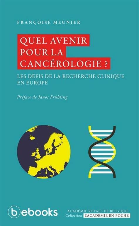 Quel avenir pour la cancérologie ebook Françoise Meunier