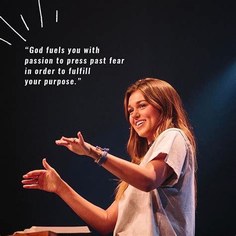 God Fuels You With Passion To Press Past Fear In Order To Fulfill Your