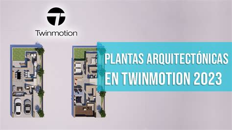 Aprende Como Renderizar Plantas Arquitect Nicas En Twinmotion