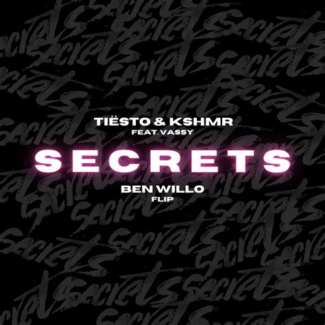 Tiësto KSHMR Feat Vassy Secrets Ben Willo FLIP by Ben Willo