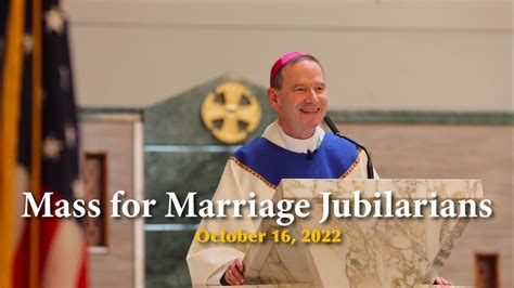 Bishop Burbidges Homily For The Mass For Marriage Jubilarians Sunday