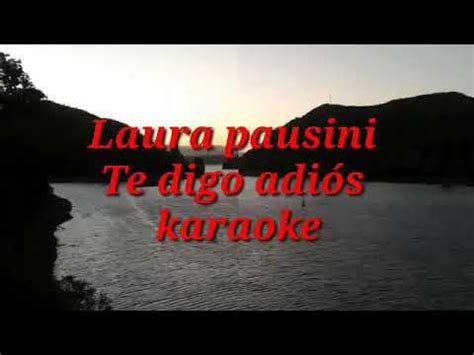 Laura Pausini Te Digo Adios Karaoke Youtube