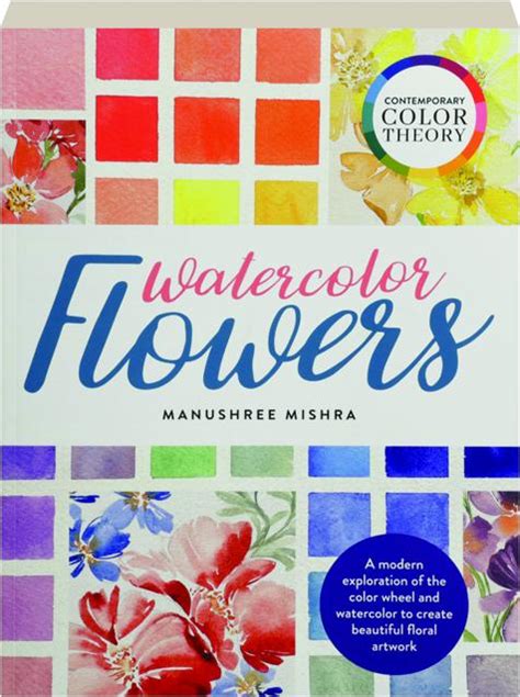 WATERCOLOR FLOWERS Contemporary Color Theory HamiltonBook