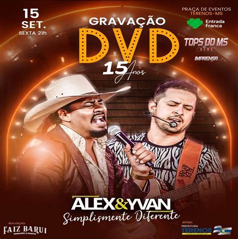 Hoje Tem A Grava O Do Dvd Ao Vivo Da Dupla Alex E Yvan Que Celebra