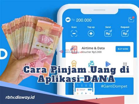 Cara Pinjam Uang Di Aplikasi Dana Lengkapi Syarat Dan Ikuti