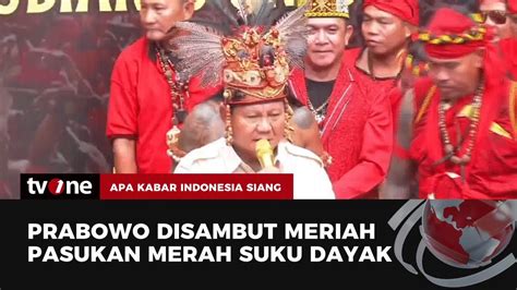 Kampanye Di Pontianak Prabowo Disambut Oleh Pasukan Merah Suku Dayak