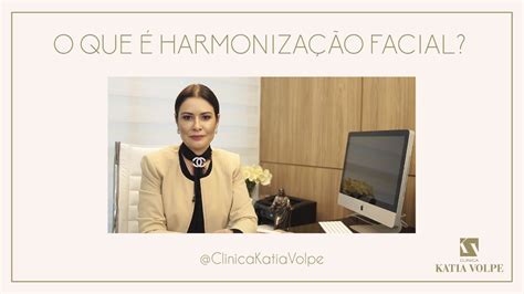 Harmonização facial o que é Clínica Kátia Volpe