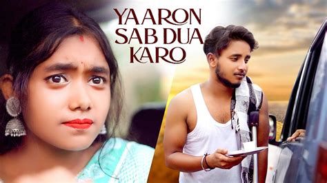 Yaaron Sab Dua Karo A Heart Touching Story Sun Films Youtube