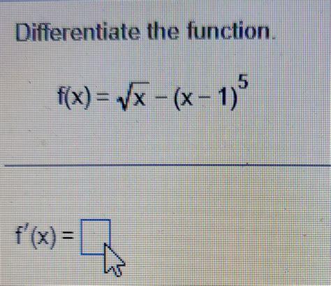 Solved Differentiate The Function Fxx−x−15 F′x