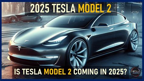 2025 Tesla Model 2 Expected In 2025 Youtube