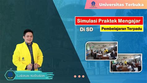 Simulasi Praktek Mengajar Pembelajaran Terpadu Di SD Universitas