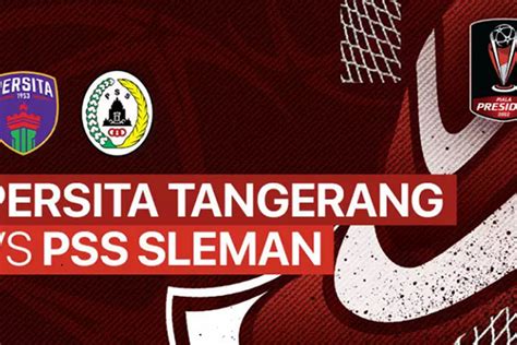 Live Streaming Indosiar Persita Vs Pss Sleman Hari Ini Juni