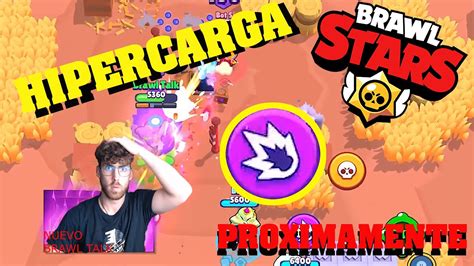 HIPERCARGA En La BRAWL TALK De BRAWL STARS NUEVOS CAMPEONES Y