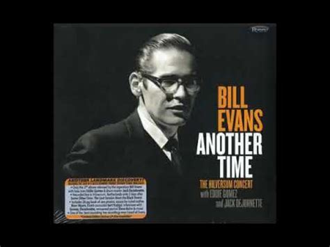 Bill Evans Another Time The Hilversum