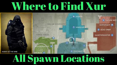 Where To Find Xur All Of His Spawn Locations With A Map Of The Tower