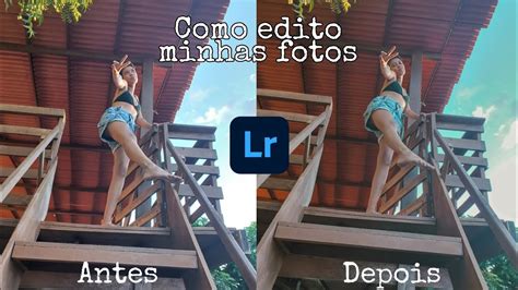 Como Editar Fotos Pelo Celular Edi O De Fotos Lightroom Preset