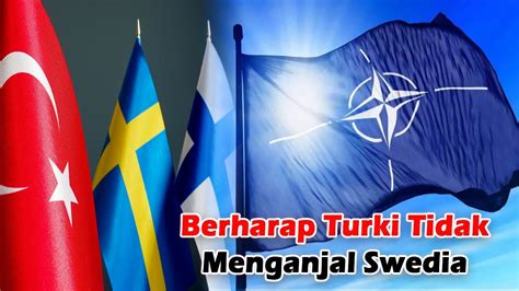 Swedia Terjanggal Turki Finlandia Tolak Gabung Nato Tanpa Swedia Youtube