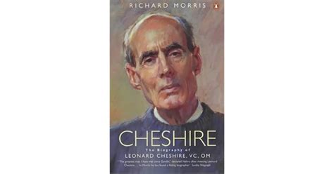 Cheshire The Biography Of Leonard Cheshire Vc Om By Richard K Morris