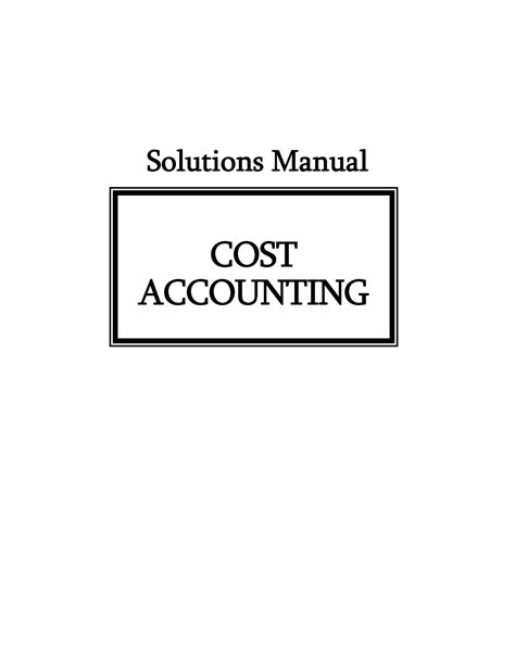 Solution Solutions Manual Cost Accounting Studypool