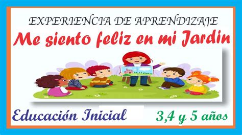 Experiencia de Aprendizaje Me siento feliz en mi Jardín para niños de