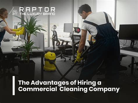 Top Benefits Of Hiring A Commercial Cleaning Company