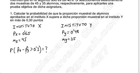 EstadÍstica Inferencial I Ejercicio 19 DistribuciÓn Diferencia De Proporciones Muestrales